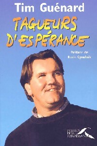 Livrenpoche : Tagueurs d'espérance - Tim Guénard - Livre