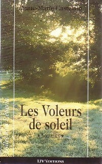 Livrenpoche : Les voleurs de soleil - Anne-Marie Castelain - Livre