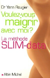 Livrenpoche : Voulez-vous maigrir avec moi ? - Dr Yann Rougier - Livre