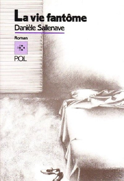 Livrenpoche : La vie fantôme - Danièle Sallenave - Livre