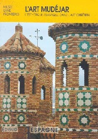 Livrenpoche : L'art Mudéjar - Collectif - Livre