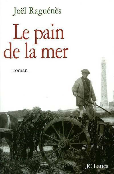 Livrenpoche : Le pain de la mer - Joël Raguénès - Livre