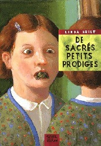 Livrenpoche : De sacrés petits prodiges - Linda Quilt - Livre