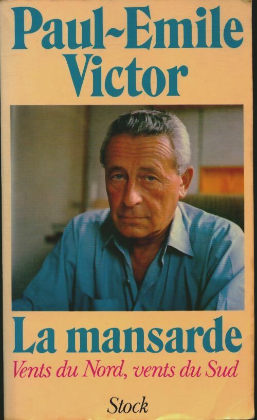 Livrenpoche : La mansarde - Paul-Emile Victor - Livre
