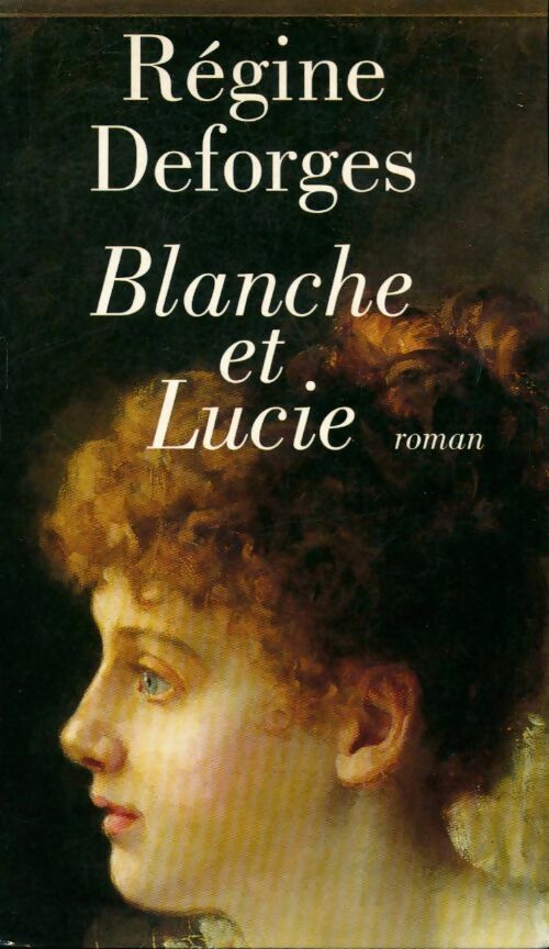 Livrenpoche : Blanche et Lucie - Régine Deforges - Livre