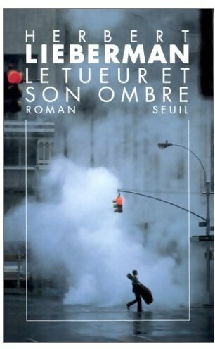Livrenpoche : Le tueur et son ombre - Herbert Lieberman - Livre