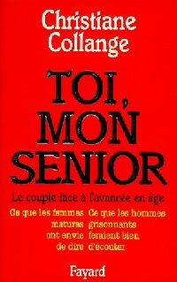 Livrenpoche : Toi, mon senior - Christiane Collange - Livre