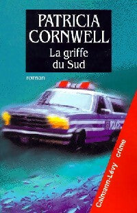 Livrenpoche : La griffe du sud - Patricia Daniels Cornwell - Livre