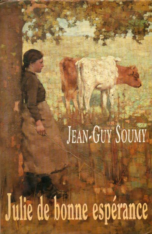 Livrenpoche : Julie de Bonne Espérance - Jean-Guy Soumy - Livre
