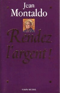 Livrenpoche : Rendez l'argent ! - Jean Montaldo - Livre