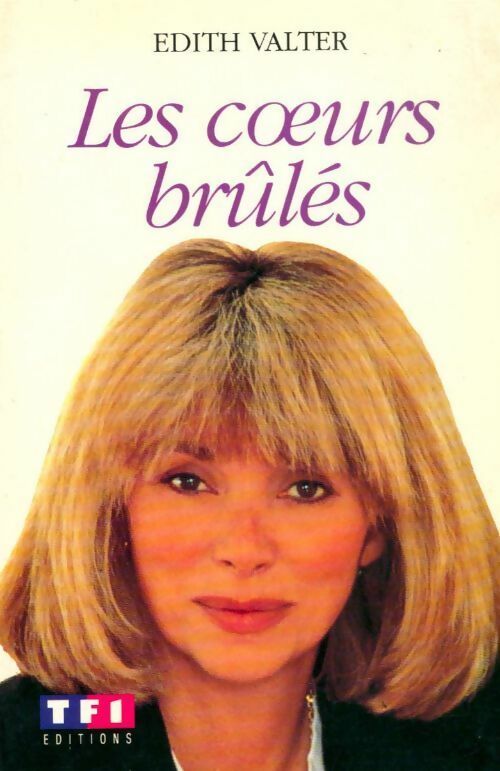 Livrenpoche : Les coeurs brûlés - Edith Valter - Livre