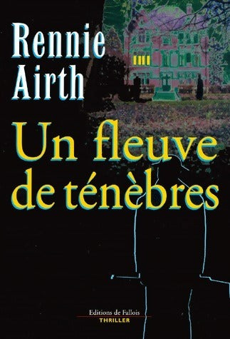 Livrenpoche : Un fleuve de ténèbres - Rennie Airth - Livre