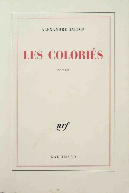 Livrenpoche : Les coloriés - Alexandre Jardin - Livre