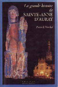 Livrenpoche : La grande histoire de Sainte-Anne d'Auray - Patrick Huchet - Livre