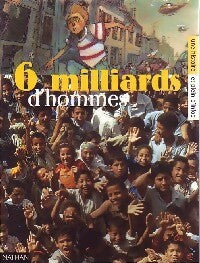 Livrenpoche : 6 Milliards d'hommes - Collectif - Livre