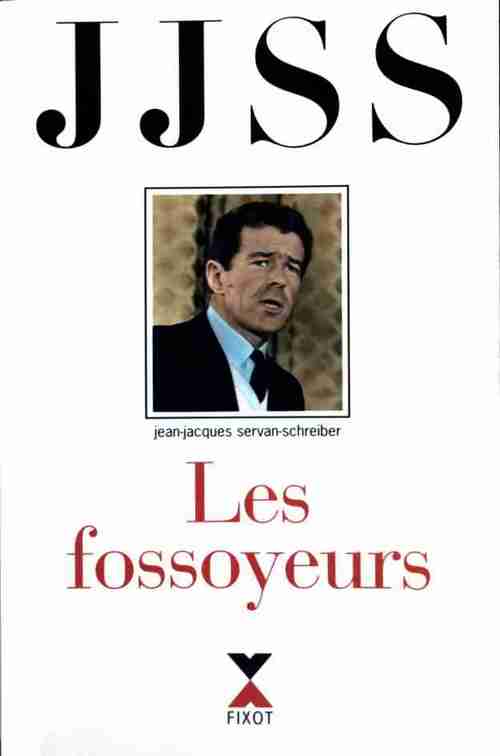 Livrenpoche : Passions Tome II : Les fossoyeurs - Jean-Jacques Servan-Schreiber - Livre