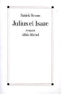 Livrenpoche : Julius et Isaac - Patrick Besson - Livre