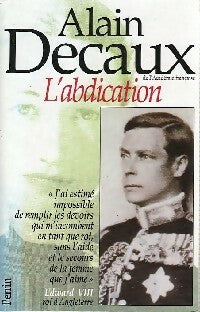 L'abdication - Alain Decaux -  Perrin GF - Livre