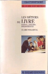 Livrenpoche : Les métiers du livre - Claire Willerval - Livre