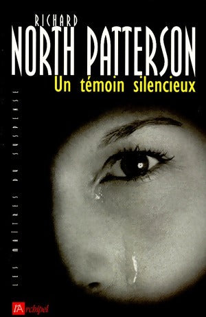 Livrenpoche : Un témoin silencieux - Richard North Patterson - Livre