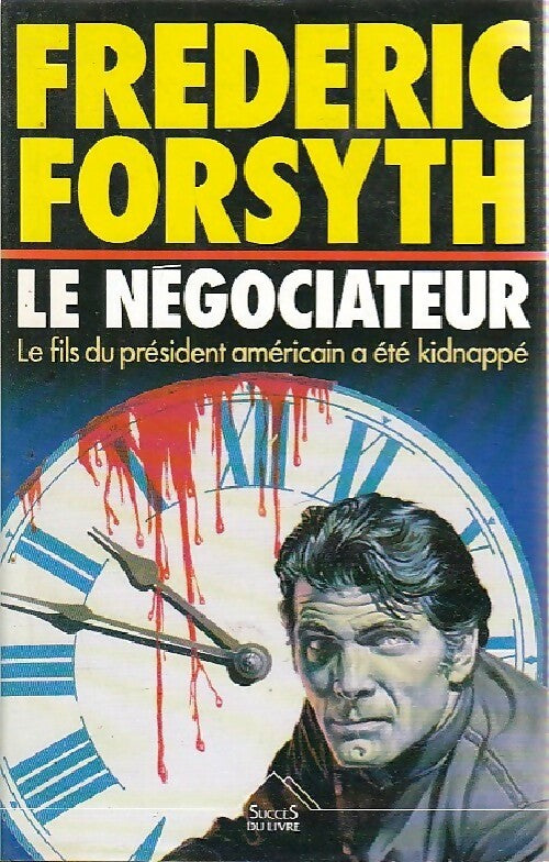 Livrenpoche : Le négociateur - Frederick Forsyth - Livre