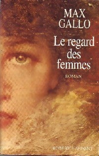 Livrenpoche : Le regard des femmes - Max Gallo - Livre