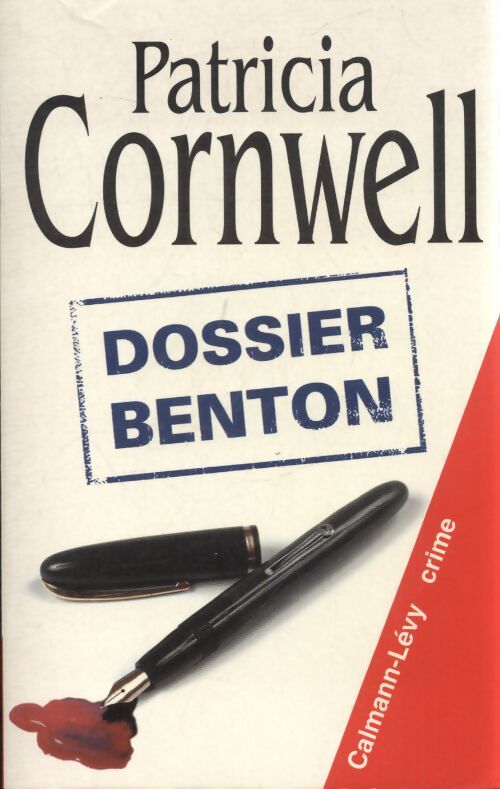 Dossier Benton - Patricia Daniels Cornwell - Livre