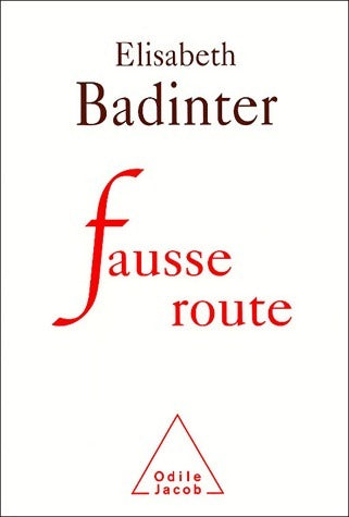 Livrenpoche : Fausse route - Elisabeth Badinter - Livre