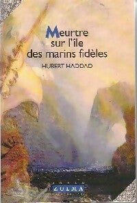 Livrenpoche : Meurtre sur l'île des marins fidèles - Hubert Haddad - Livre
