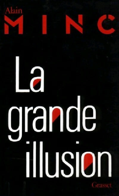 Livrenpoche : La grande illusion - Alain Minc - Livre