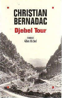 Livrenpoche : Djebel Tour - Christian Bernadac - Livre