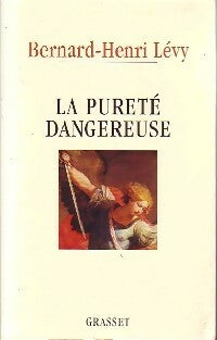 Livrenpoche : La pureté dangereuse - Bernard-Henri Lévy - Livre
