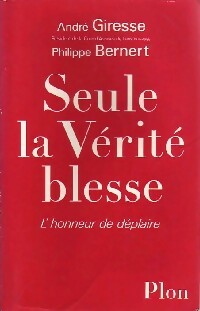 Livrenpoche : Seule la vérité blesse - Philippe Bernert, André Giresse - Livre