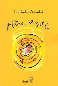 Livrenpoche : Mère agitée - Nathalie Azoulai - Livre