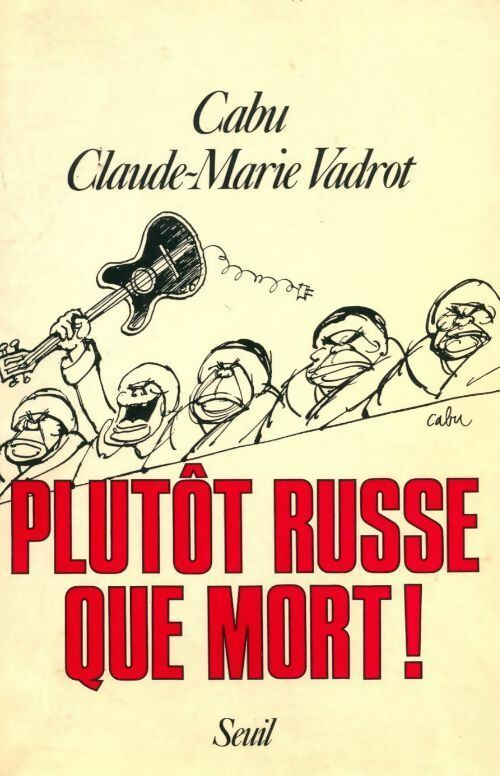 Livrenpoche : Plutôt russe que mort ! - Claude-Marie Vadrot - Livre