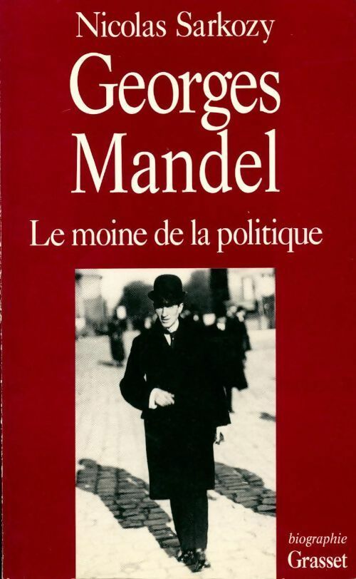 Livrenpoche : Georges Mandel. Le moine de la politique - Nicolas Sarkozy - Livre