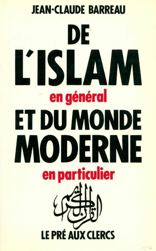 Livrenpoche : De l'Islam en général et du monde moderne en particulier - Jean-Claude Barreau - Livre