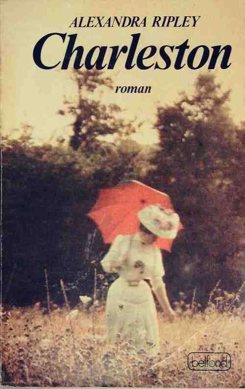 Livrenpoche : Charleston - Alexandra Ripley - Livre