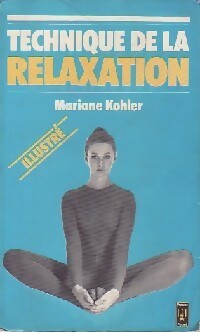 Technique de la relaxation - Mariane Kohler - Livre