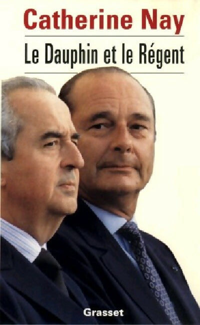 Livrenpoche : Le dauphin et le régent - Catherine Nay - Livre