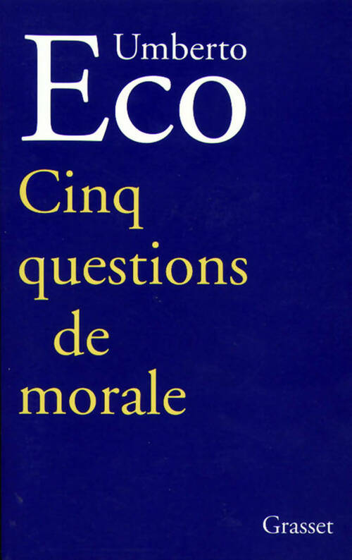 Livrenpoche : Cinq questions de morale - Umberto Eco - Livre