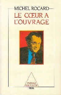 Livrenpoche : Le coeur à l'ouvrage - Michel Rocard - Livre