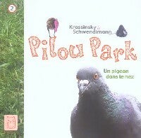 Livrenpoche : Pilou Park Tome II : Un pigeon dans le nez - Jean-Paul Krassinsky, Laetitia Schwendimann - Livre