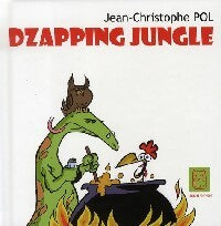 Livrenpoche : Dzapping jungle - Jean-Christophe Pol - Livre