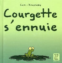 Livrenpoche : Courgette s'ennuie - Jean-Paul Krassinsky - Livre