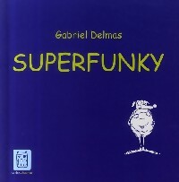 Superfunky - Gabriel Delmas -  Les petits chats carrés - Livre