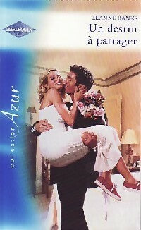 Livrenpoche : Un destin à partager - Leanne Banks - Livre