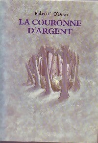 Livrenpoche : La couronne d'argent - Robert C. O'Brien - Livre
