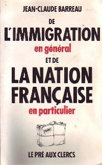 Livrenpoche : De l'immigration en général et de la nation française - Jean-Claude Barreau - Livre
