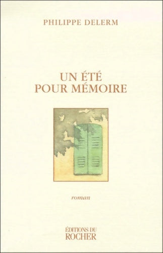Livrenpoche : Un été pour mémoire - Philippe Delerm - Livre